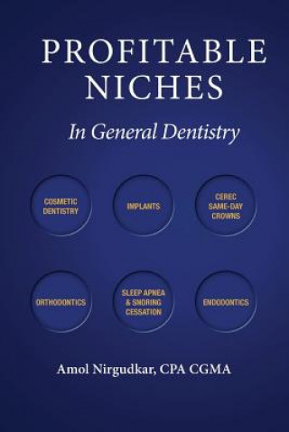 Book Profitable Niches in General Dentistry Amol Nirgudkar