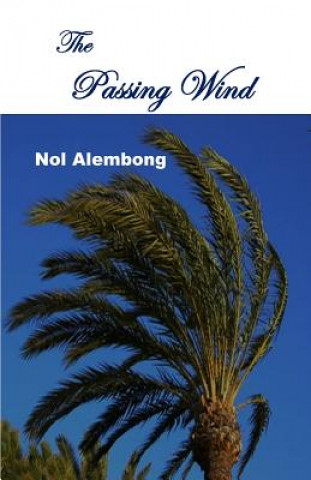 Knjiga The Passing Wind Nol Alembong