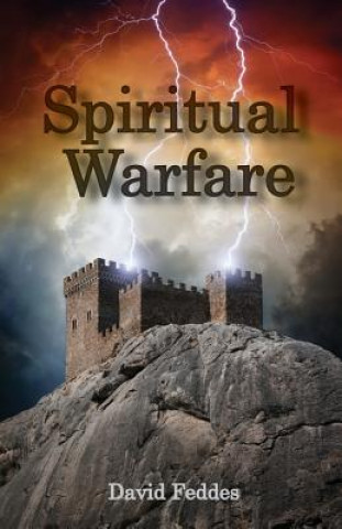 Книга Spiritual Warfare: Joining Jesus in Conquering Evil David Feddes