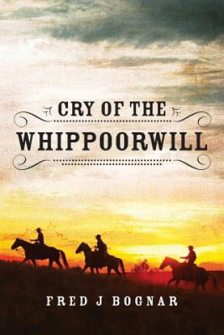 Kniha Cry of the Whippoorwill Fred J Bognar