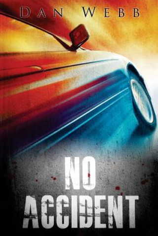Kniha No Accident Dan Webb