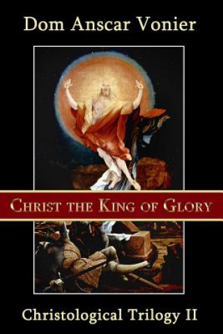 Carte Christ the King of Glory Dom Anscar Vonier