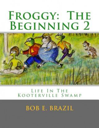 Książka Froggy: The Beginning 2 Bob E Brazil MR