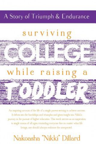 Knjiga Surviving College While Raising a Toddler Miss Nakoasha Dillard