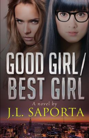 Kniha Good Girl/Best Girl J L Saporta