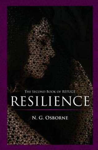 Kniha Resilience: The Second Book of Refuge N G Osborne