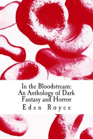 Book In the Bloodstream Eden Royce