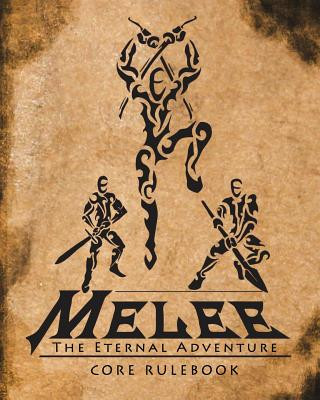 Knjiga Melee: The Eternal Adventure: The Melee Role Playing Game Eric Breitenbach