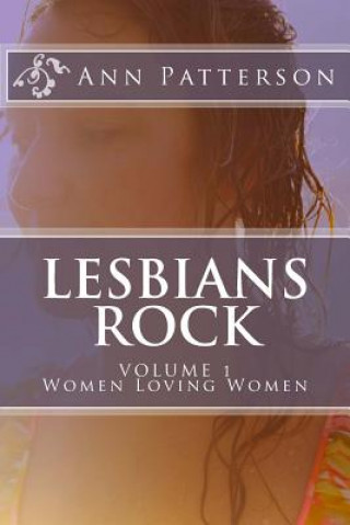 Kniha Lesbians Rock: Stories of Women Loving Women MS Ann Patterson