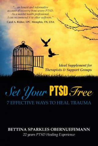 Knjiga Set Your PTSD FREE: 7 Effective Ways to Heal Trauma Bettina Sparkles Obernuefemann