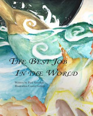 Kniha The Best Job In The World Paul Sheehan
