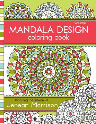 Книга Mandala Design Coloring Book, Volume 1 Jenean Morrison
