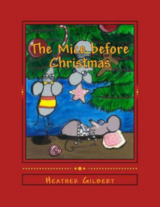 Carte The Mice Before Christmas Heather Gilbert