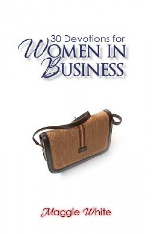 Carte 30 Devotions for Women in Business Maggie White