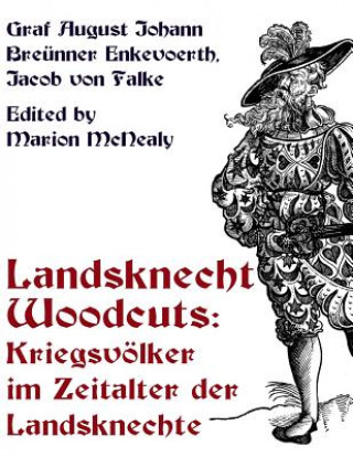 Книга Landsknecht Woodcuts Graf August Johann Breunner