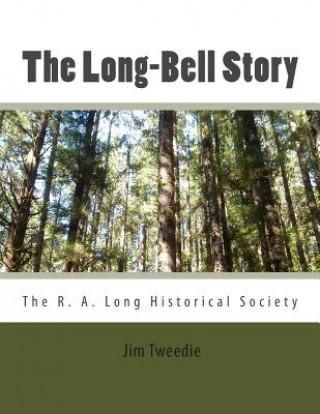 Carte The Long-Bell Story Jim Tweedie