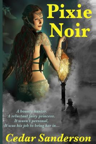 Knjiga Pixie Noir Cedar Sanderson