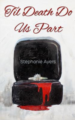 Książka Til Death Do Us Part Stephanie Ayers