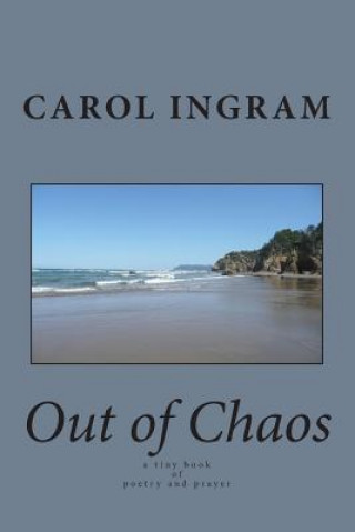Kniha Out of Chaos Carol Ingram
