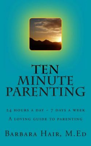 Книга Ten Minute Parenting Barbara Hair