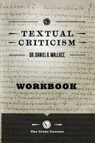 Książka Textual Criticism: Workbook Credo Courses