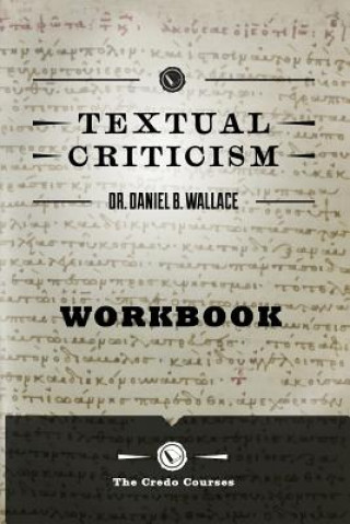 Knjiga Textual Criticism: Workbook Credo Courses