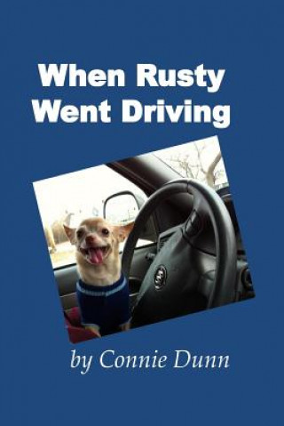 Kniha When Rusty Went Driving Connie Dunn