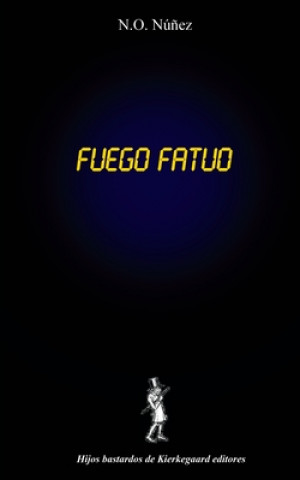 Kniha fuego fatuo N O Nunez