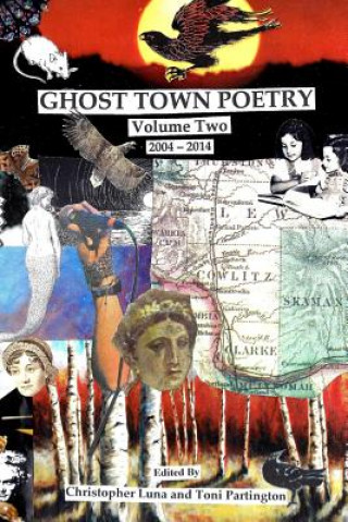 Könyv Ghost Town Poetry Volume Two: An Anthology Christopher Luna