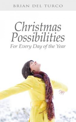 Книга Christmas Possibilities: For Every Day of the Year Brian Del Turco