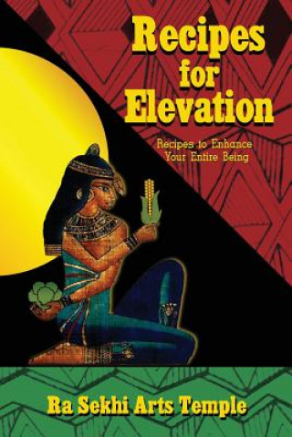 Knjiga Recipes for Elevation Ra Sekhi Arts Temple