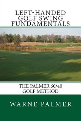 Könyv Left-Handed Golf Swing Fundamentals Warne Palmer