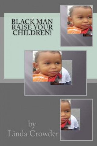 Книга Black Man Raise Your Children Linda D Crowder