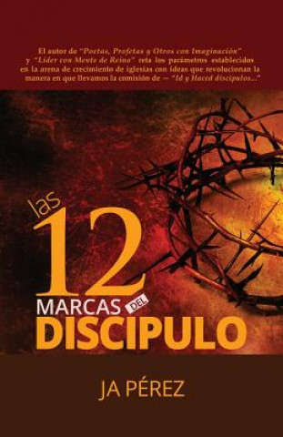 Книга Las 12 Marcas del Discipulo J A Perez