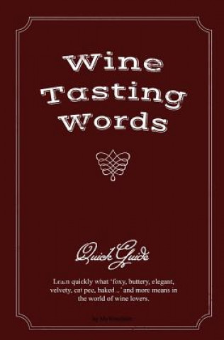 Buch Wine Tasting Words: Quick Guide Mywineshirt