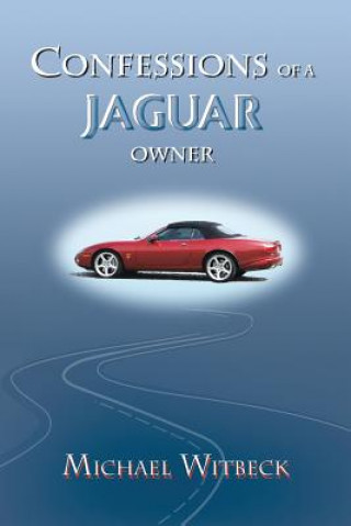 Carte Confessions of a Jaguar Owner Michael Witbeck