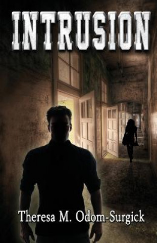 Kniha Intrusion Theresa M Odom-Surgick