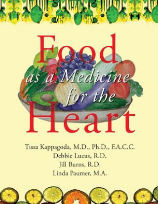 Buch Food as Medicine for the Heart Tissa Kappagoda MD