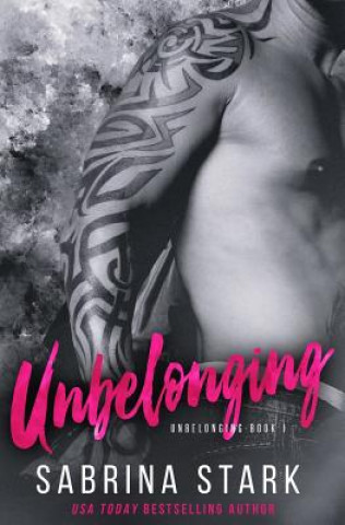 Kniha Unbelonging, a New Adult Romance Novel Sabrina Stark