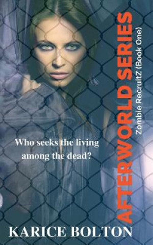 Kniha RecruitZ (Afterworld Series #1): Afterworld Series Karice Bolton