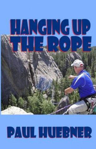 Boek Hanging Up the Rope Paul Huebner