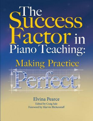 Kniha The Success Factor: Making Practice Perfect Elvina Truman Pearce