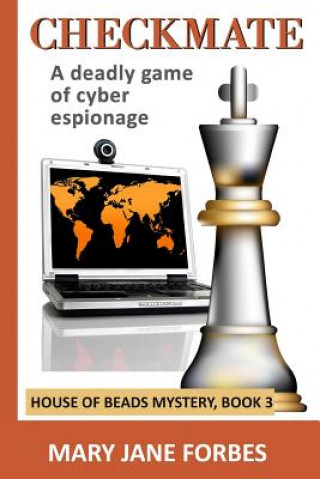 Könyv Checkmate: A Deadly Game of Cyber Espionage MS Mary Jane Forbes