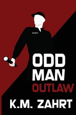 Knjiga Odd Man Outlaw K M Zahrt