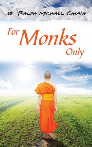 Buch For Monks Only Ralph-Michael Chiaia