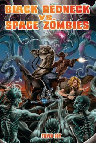 Carte Black Redneck vs. Space Zombies: A Black Redneck Adventure Steven Roy