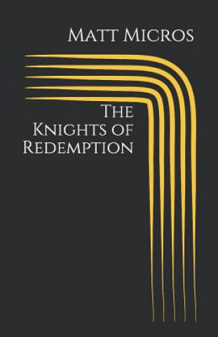 Book The Knights of Redemption Matt Micros