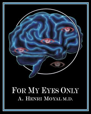 Книга for my eyes only A Henri Moyal