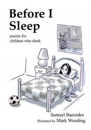 Kniha Before I Sleep: Poems for Children Who Think Samuel  Barondes