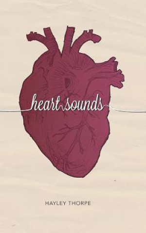 Kniha Heart Sounds: A Collection of Poems Hayley Thorpe